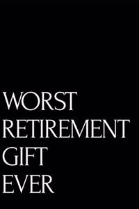 Worst Retirement Gift Ever