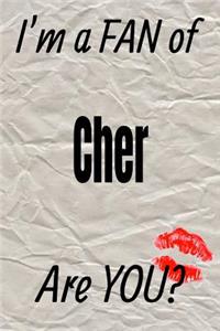 I'm a Fan of Cher Are You? Creative Writing Lined Journal