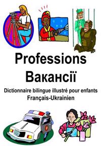 Français-Ukrainien Professions/Вакансії Dictionnaire bilingue illustré pour enfants