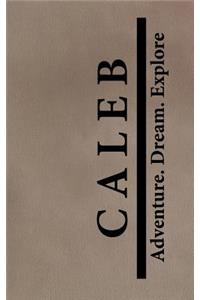 Caleb Adventure Dream Explore