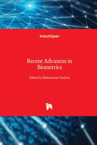 Recent Advances in Biometrics
