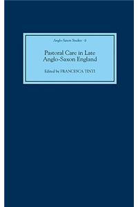 Pastoral Care in Late Anglo-Saxon England