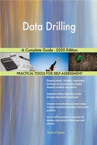 Data Drilling A Complete Guide - 2020 Edition