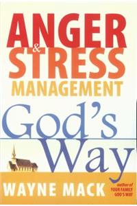 Anger and Stress Management God's Way