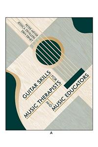 Guitar Skills for Music Therapists and Music Educators