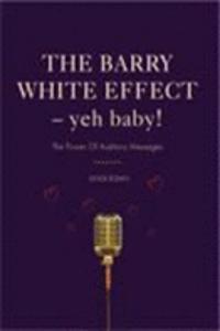Barry White Effect - Yeh Baby!