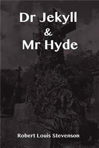 Dr Jekyll and MR Hyde