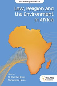 Law, Religion and the Environment in Africa