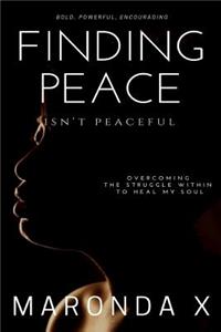 Finding Peace Isn't Peaceful