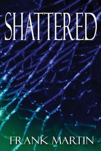 Shattered