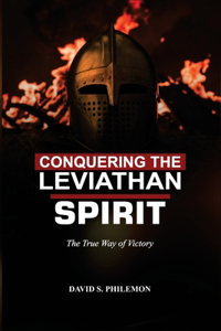 Conquering the Leviathan Spirit