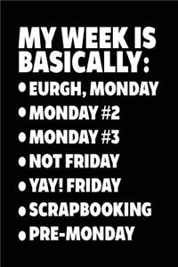 My Week Is Basically