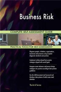 Business Risk Complete Self-Assessment Guide