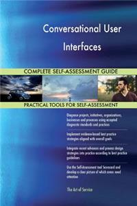 Conversational User Interfaces Complete Self-Assessment Guide