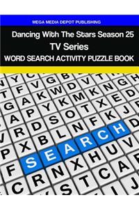 Dancing With The Stars Season 25 TV Series Word Search Activity Puzzle Book
