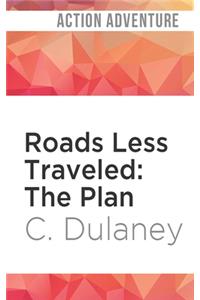 Roads Less Traveled: The Plan