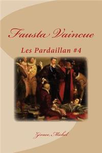 Fausta Vaincue: Les Pardaillan #4