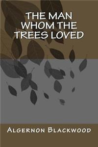 Man Whom the Trees Loved