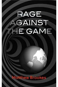 Rage Against The Game