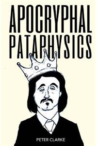 Apocryphal Pataphysics