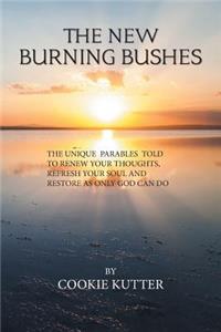 New Burning Bushes