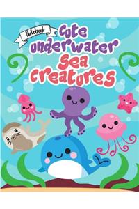 Notebook ( Cute Underwater Sea Creatures )