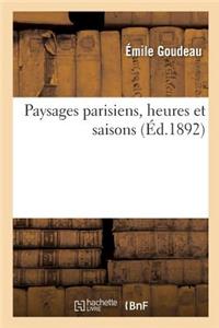 Paysages Parisiens, Heures Et Saisons