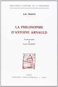 La Philosophie d'Antoine Arnauld