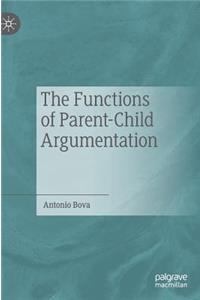 The Functions of Parent-Child Argumentation