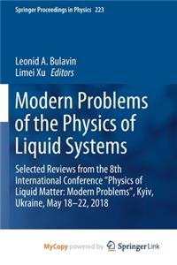 Modern Problems of the Physics of Liquid Systems