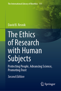 The Ethics of Research with Human Subjects