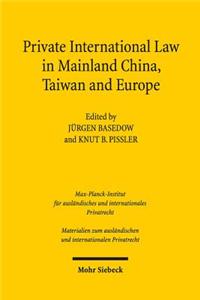 Private International Law in Mainland China, Taiwan and Europe