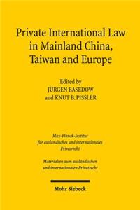 Private International Law in Mainland China, Taiwan and Europe