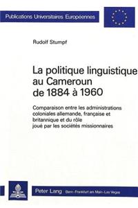 La politique linguistique au Cameroun de 1884-1960