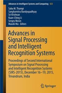 Advances in Signal Processing and Intelligent Recognition Systems: Proceedings of Second International Symposium on Signal Processing and Intelligent Recognition Systems (Sirs-2015) December 16-19, 2015, Trivandrum,