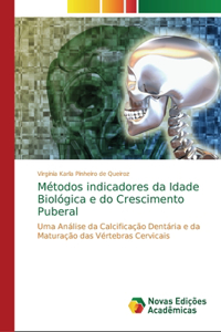 Métodos indicadores da Idade Biológica e do Crescimento Puberal