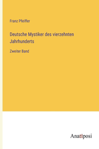 Deutsche Mystiker des vierzehnten Jahrhunderts