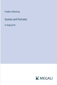 Scenes and Portraits