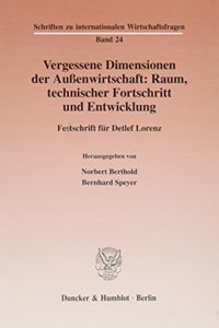 Vergessene Dimensionen Der Aussenwirtschaft: Raum, Technischer Fortschritt Und Entwicklung