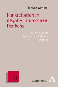 Konstellationen Negativ-Utopischen Denkens