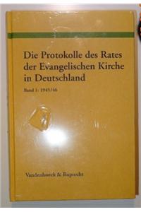 Die Protokolle Des Rates Der Evangelischen Kirche in Deutschland 1