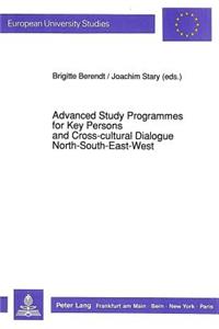 Advanced Study Programmes for Key Persons and Cross-cultural Dialogue North-South-East-West