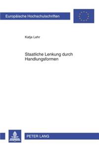 Staatliche Lenkung Durch Handlungsformen