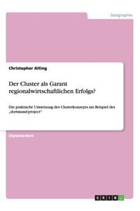 Der Cluster ALS Garant Regionalwirtschaftlichen Erfolgs?