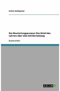 Der Beurteilungsprozess: Das Urteil Des Lehrers Uber Eine Schulerleistung