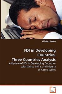 FDI in Developing Countries, Three Countries Analysis