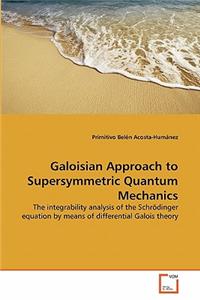 Galoisian Approach to Supersymmetric Quantum Mechanics