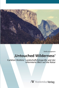 'Untouched Wilderness'