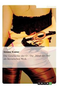 Geschichte der O - Die "Bibel des SM" als literarisches Werk