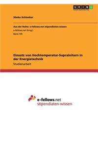 Einsatz von Hochtemperatur-Supraleitern in der Energietechnik
